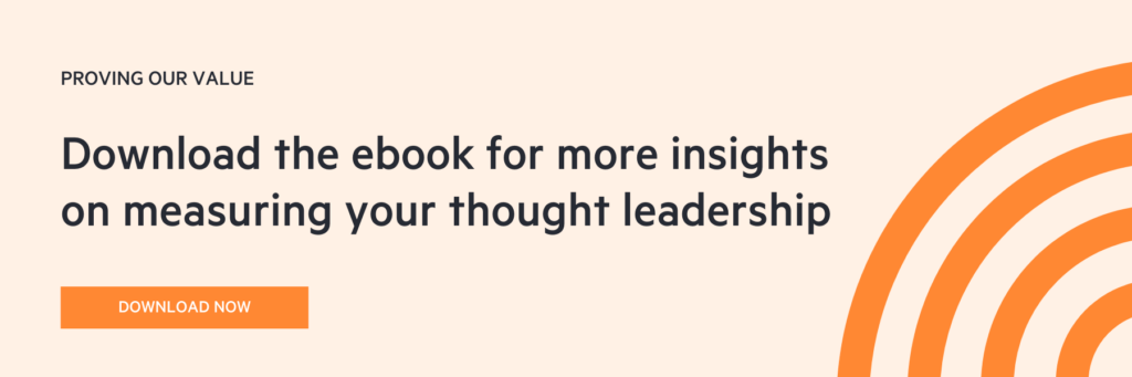 Download the Proving our value ebook for more insights on measuring thought leadership