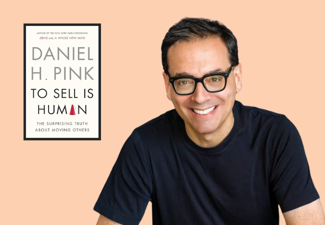 Author Daniel H. Pink, alongside his book To Sell Is Human, which explores the psychology and practice of persuasion in modern business.